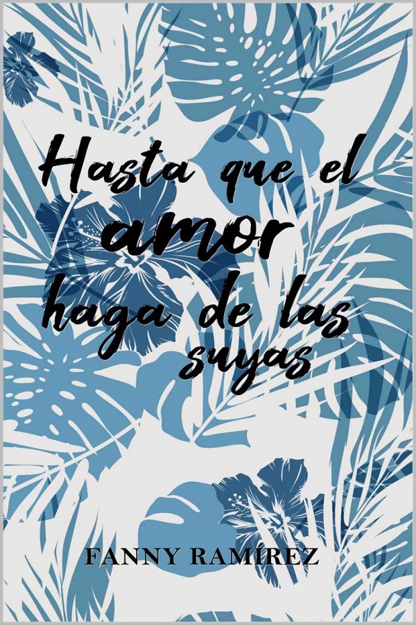 Hasta que el amor haga de las suyas