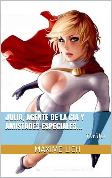 Julia, Agente de la CIA y amistades especiales