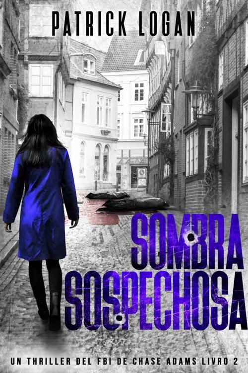Sombra Sospechosa (Spanish Edition) (Un thriller del FBI de Chase Adams nº 2) Antología