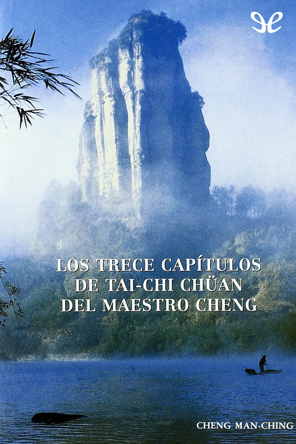 Los trece capítulos del tai-chi chuan del maestro Cheng
