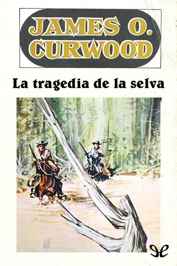 La tragedia de la selva