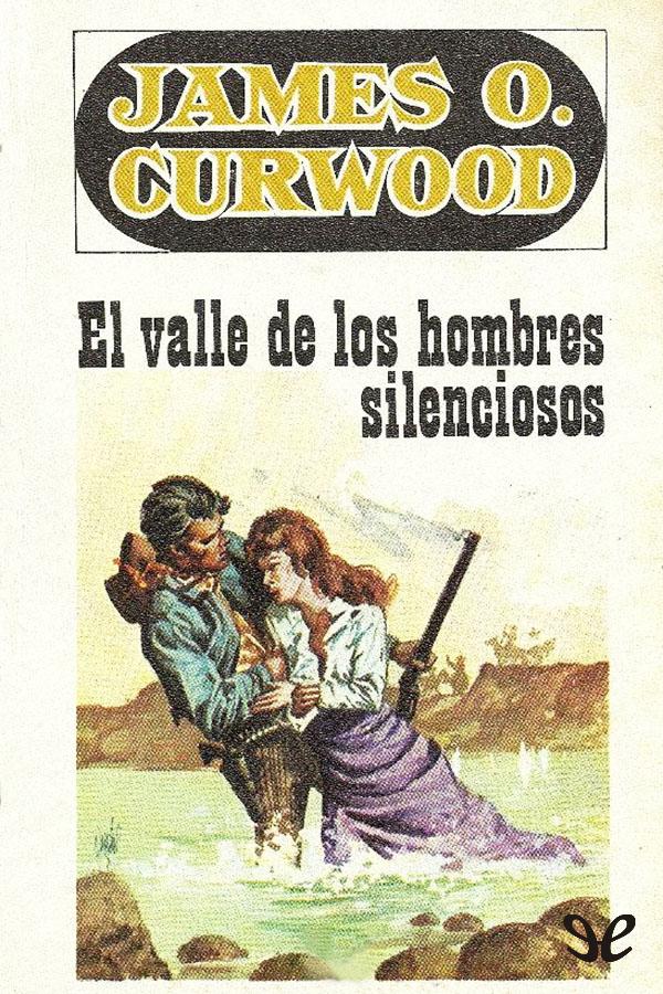 El valle de los hombres silenciosos