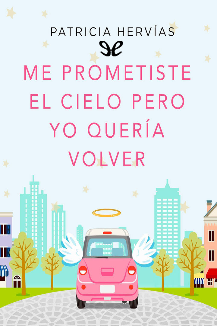 Me prometiste el cielo pero yo quería volver