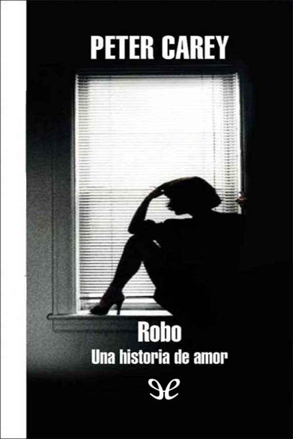 Robo. Una historia de amor