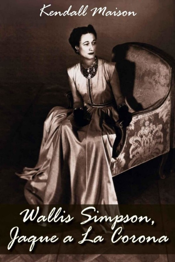Wallis Simpson. Jaque a La Corona