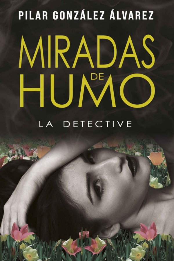 Miradas de humo. La detective