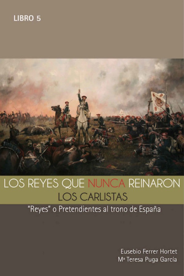 Los reyes que nunca reinaron. Los Carlistas
