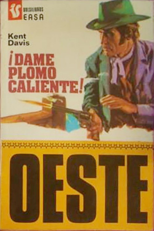 ¡Dame plomo caliente!
