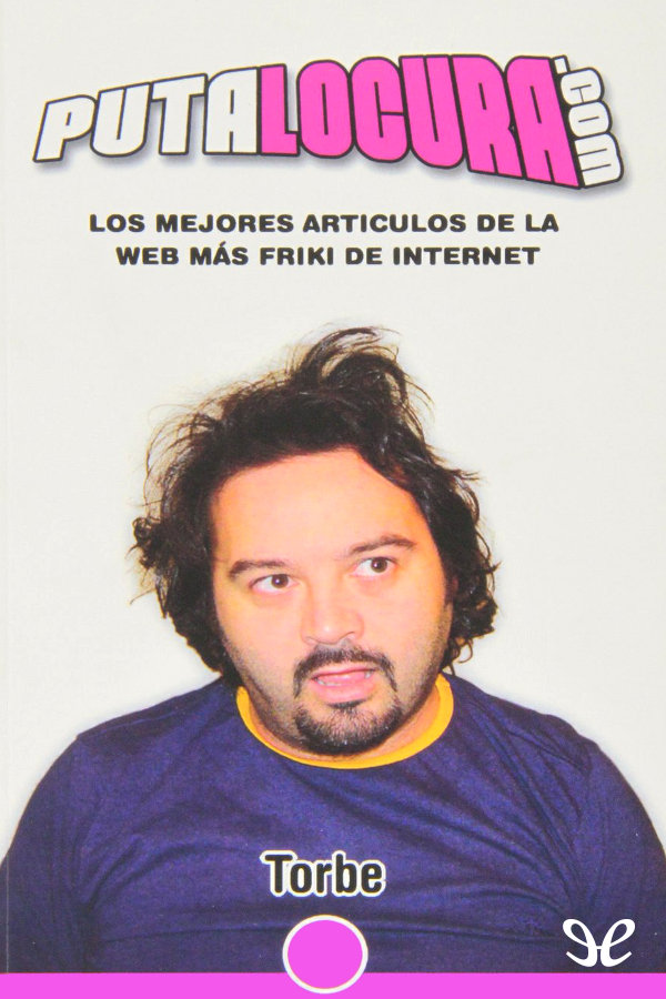 Putalocura.com, los mejores artículos de la web más friki de Internet