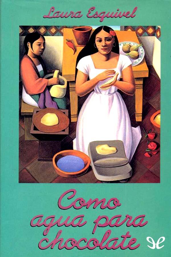 Como agua para chocolate
