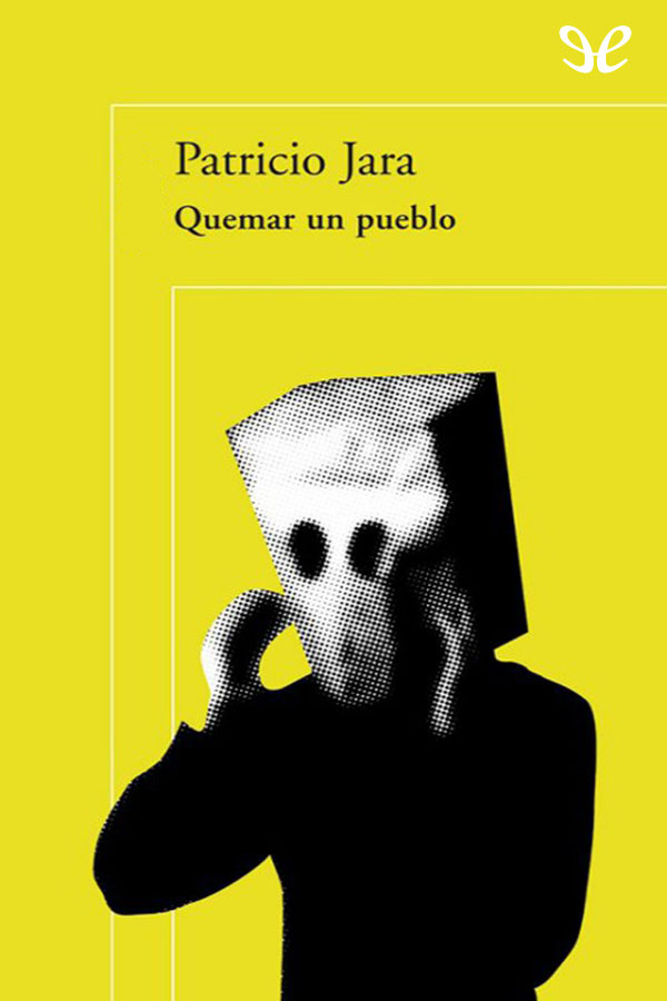 Quemar un pueblo