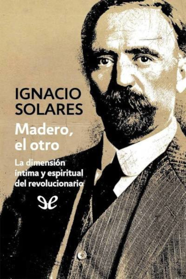 Madero, el otro