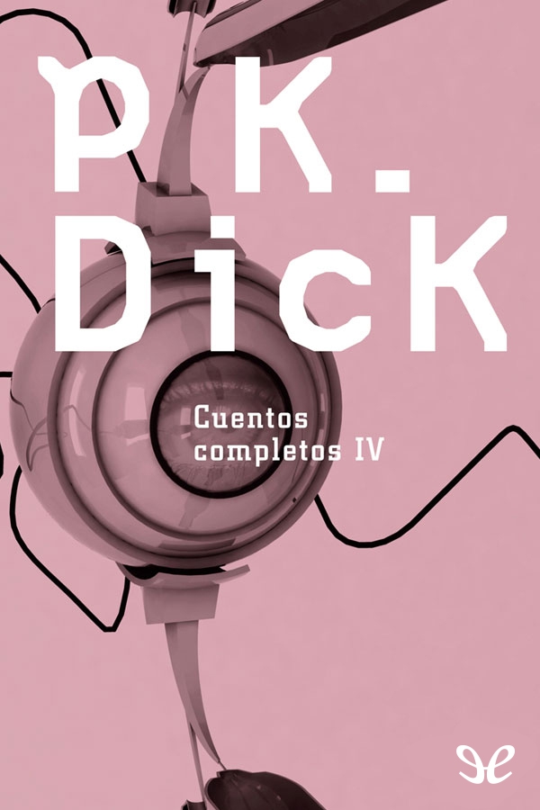 Cuentos completos IV: Los días de Perky Pat