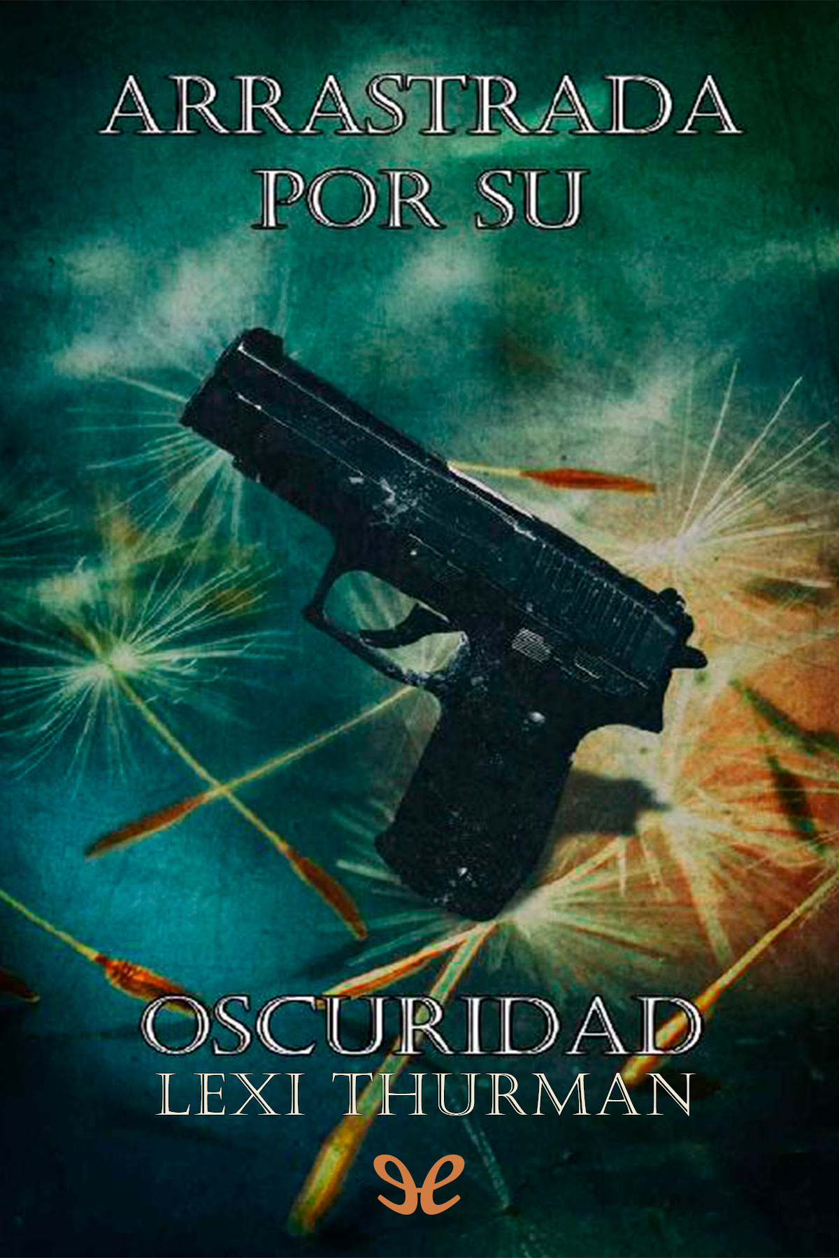 Arrastrada por su oscuridad