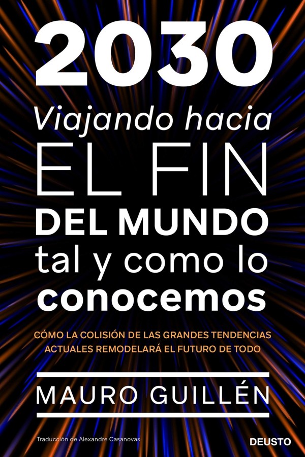 2030: Viajando hacia el fin del mundo tal y como lo conocemos