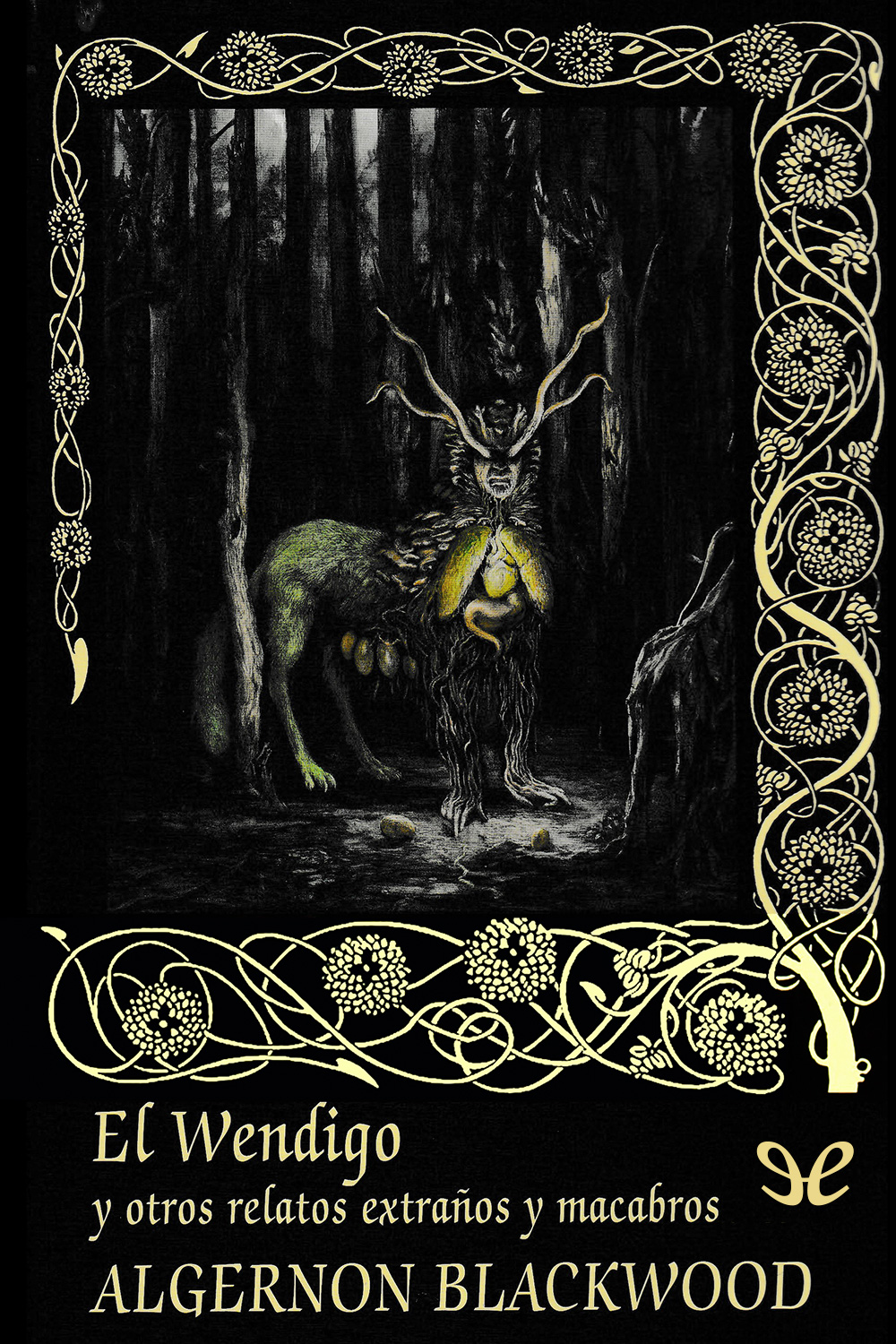 El Wendigo y otros relatos extraños y macabros