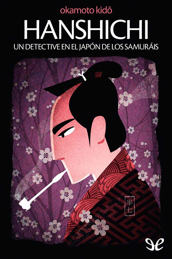 Hanshichi, un detective en el Japón de los samuráis