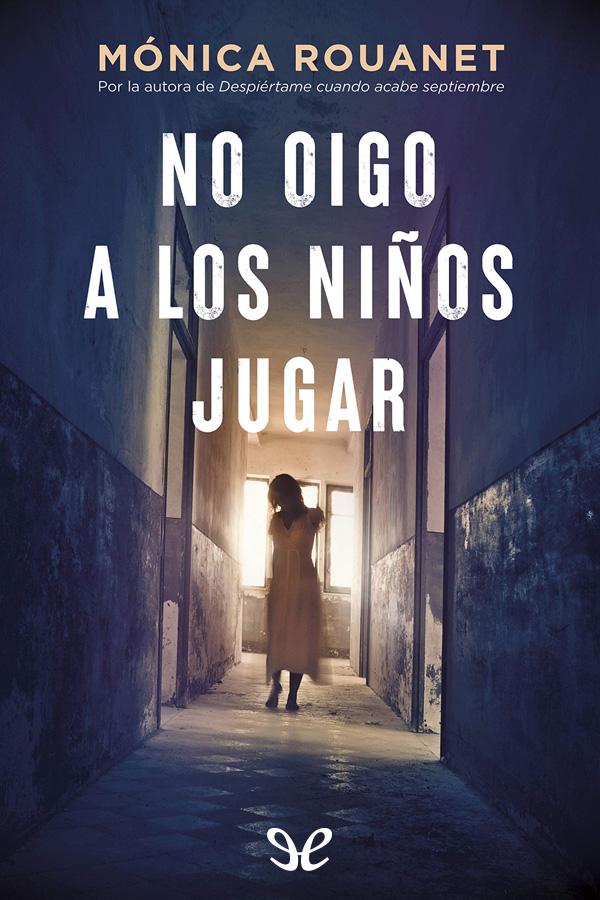 No oigo a los niños jugar