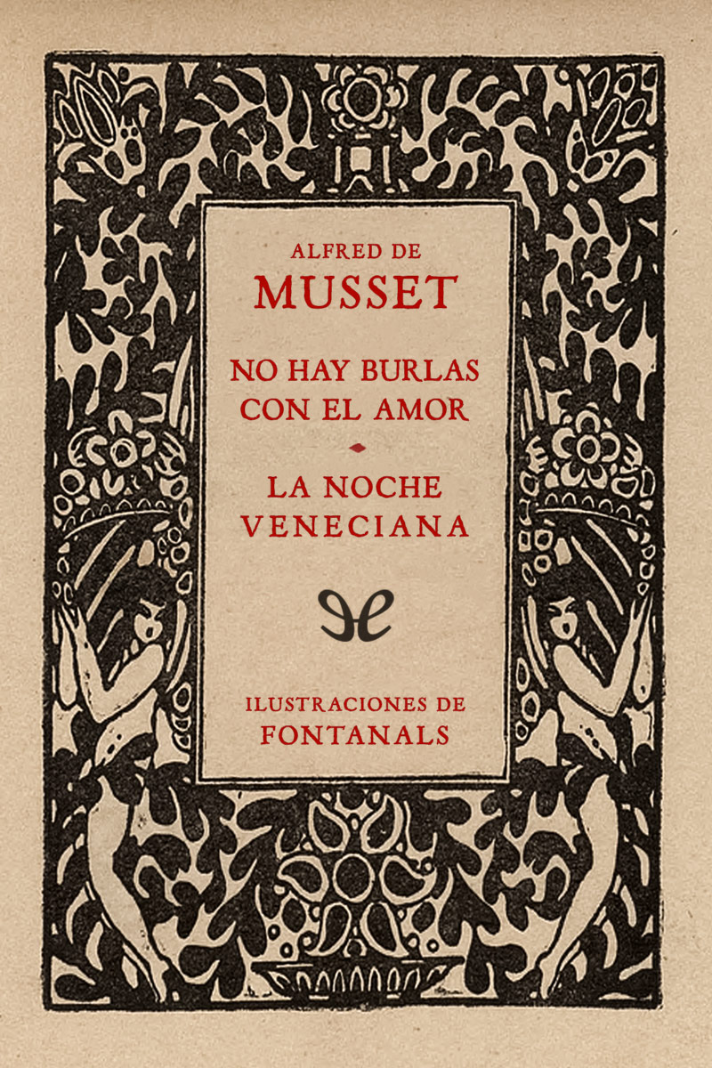 No hay burlas con el amor & La noche veneciana