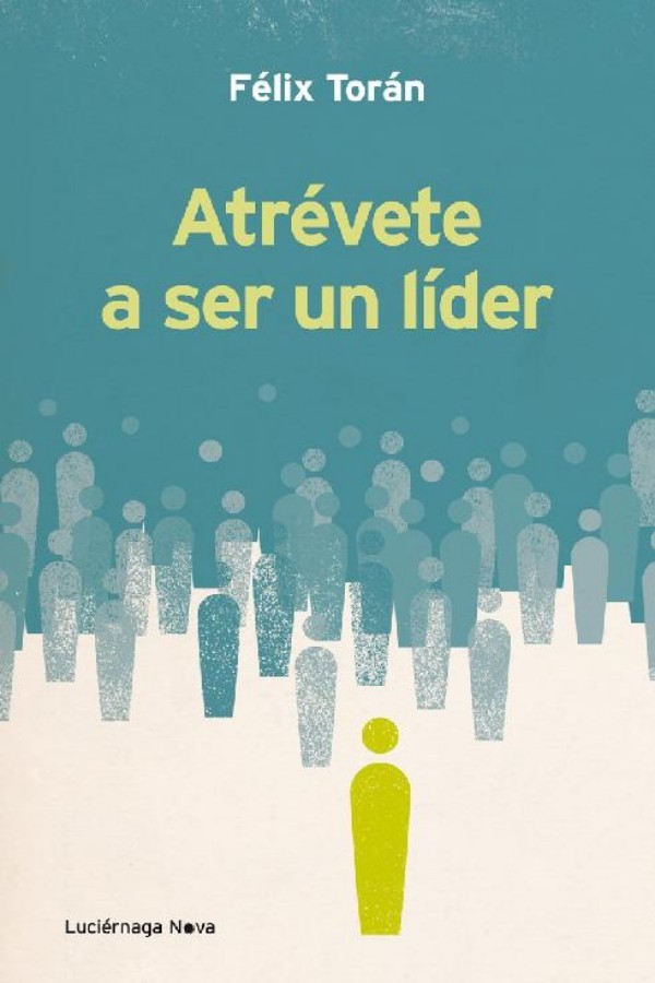 Atrévete a ser un líder