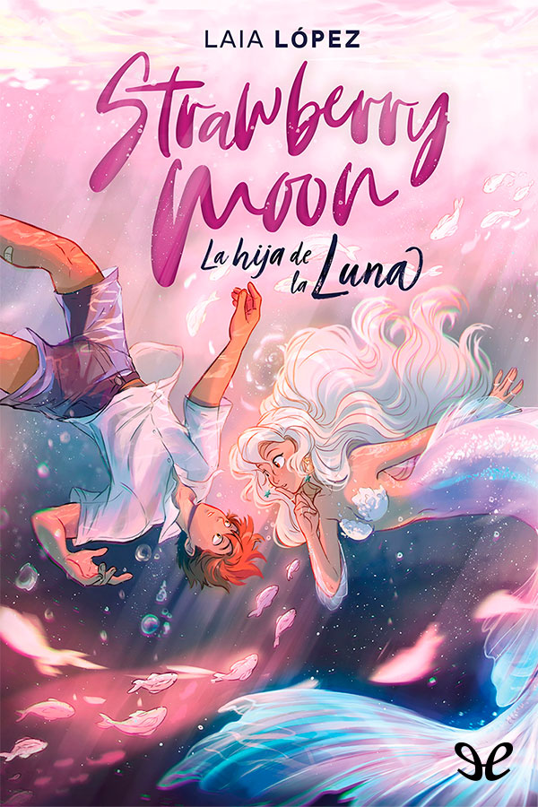 Strawberry Moon. La hija de la Luna