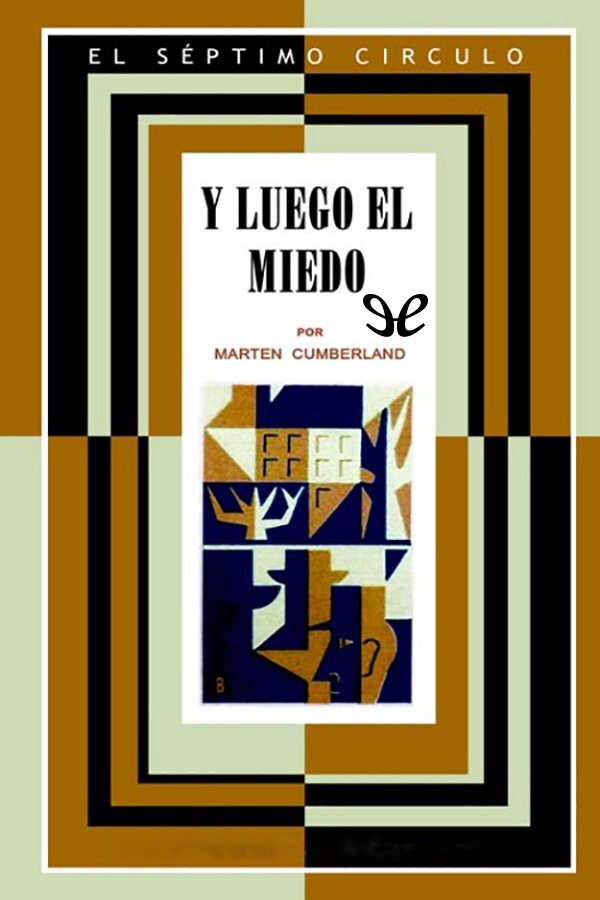 Y luego el miedo