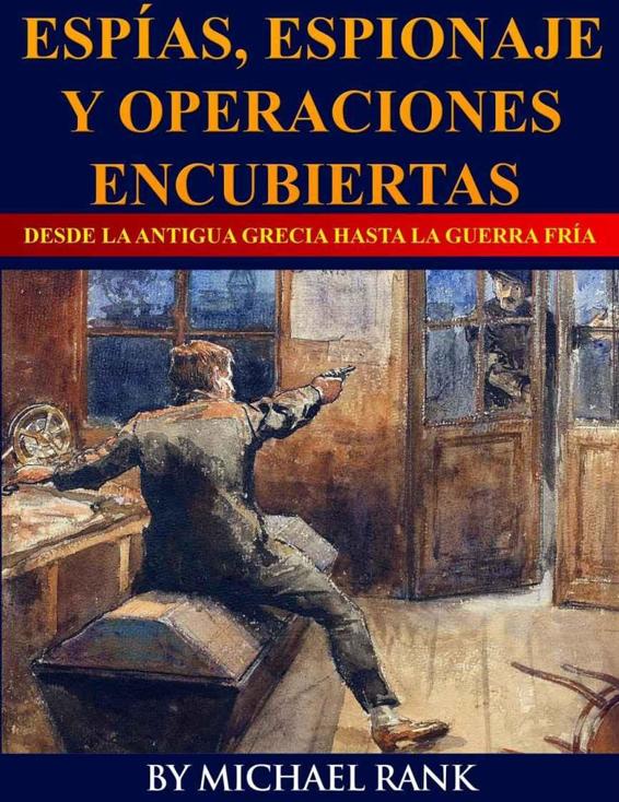 Espías, espionaje y operaciones encubiertas