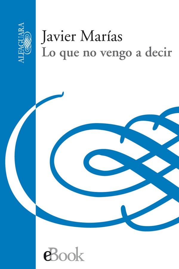 Lo que no vengo a decir