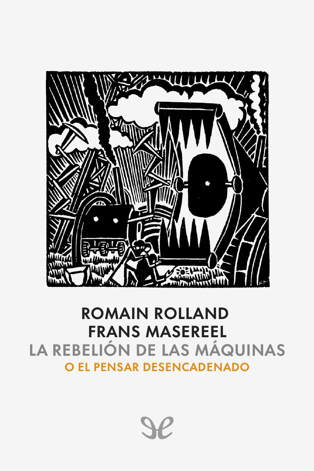 La rebelión de las máquinas o el pensar desencadenado