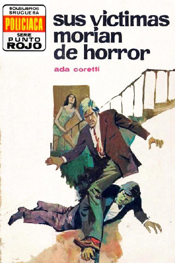 Sus víctimas morían de horror