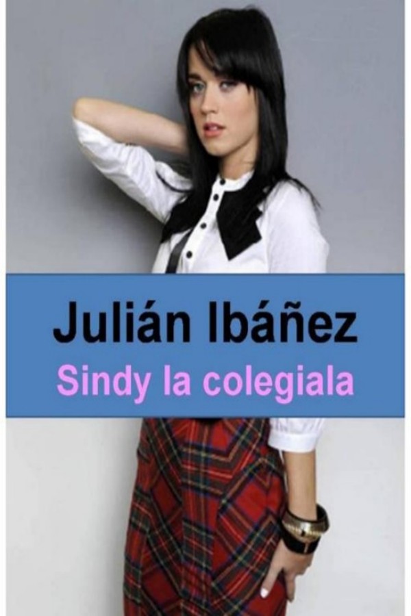 Sindy la colegiala (La miel y el cuchillo)