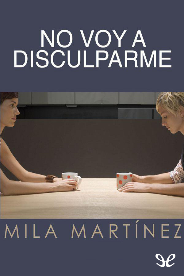No voy a disculparme