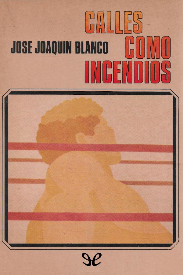 Calles como incendios
