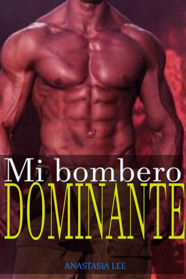 Mi bombero dominante