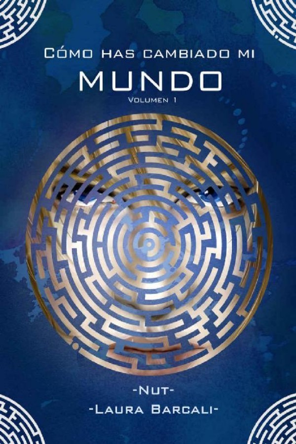 Cómo has cambiado mi mundo. Volumen 1