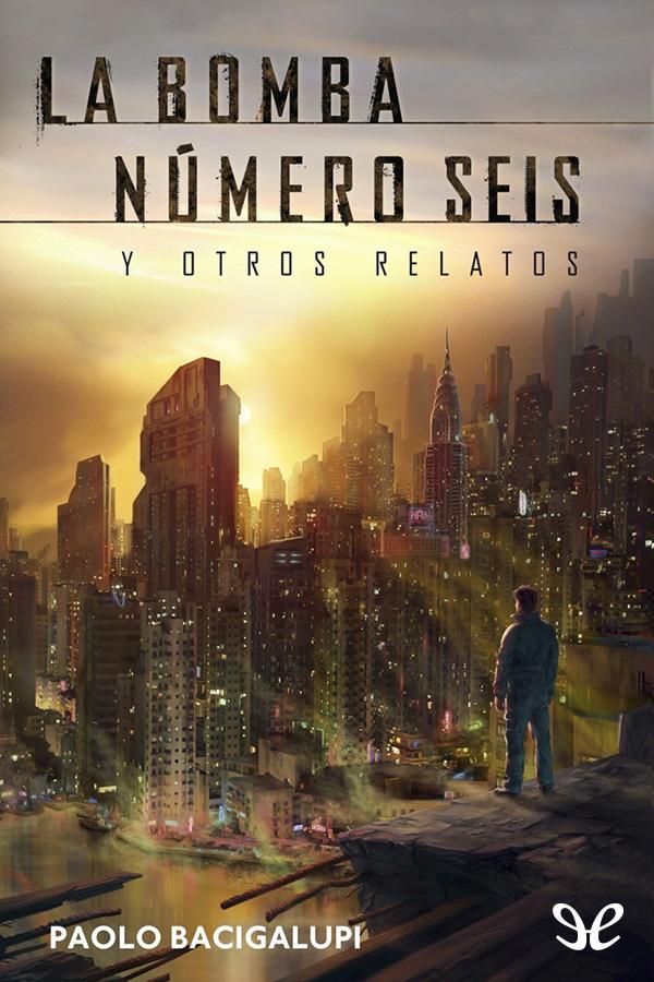 La bomba número seis y otros relatos