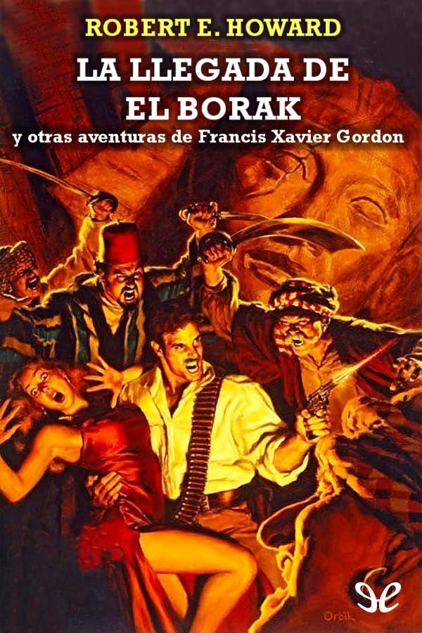 La llegada de El Borak y otras aventuras de Francis Xavier Gordon