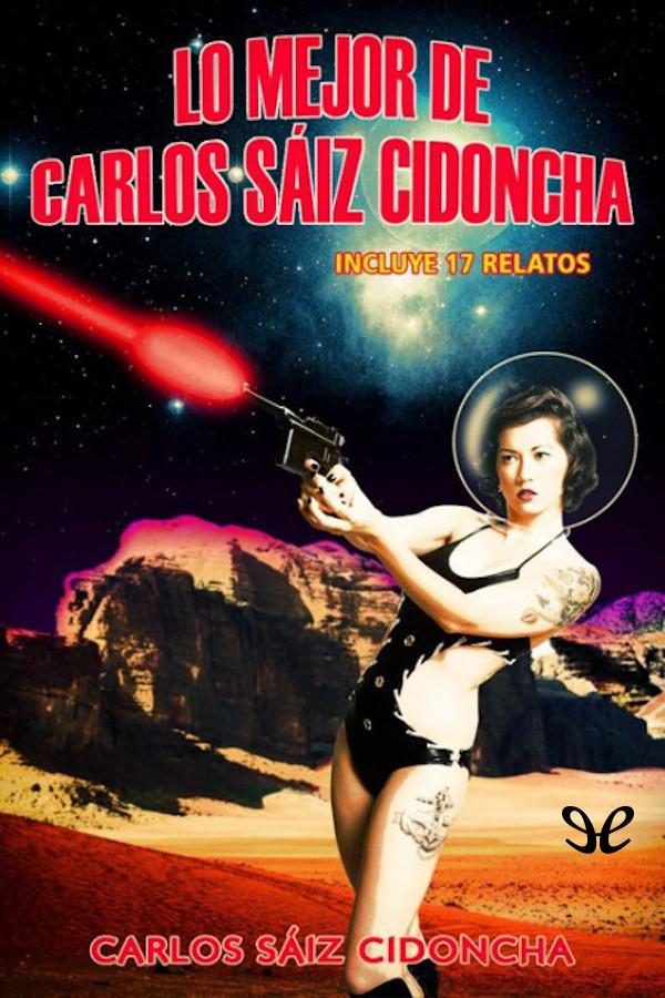 Lo mejor de Carlos Sáiz Cidoncha
