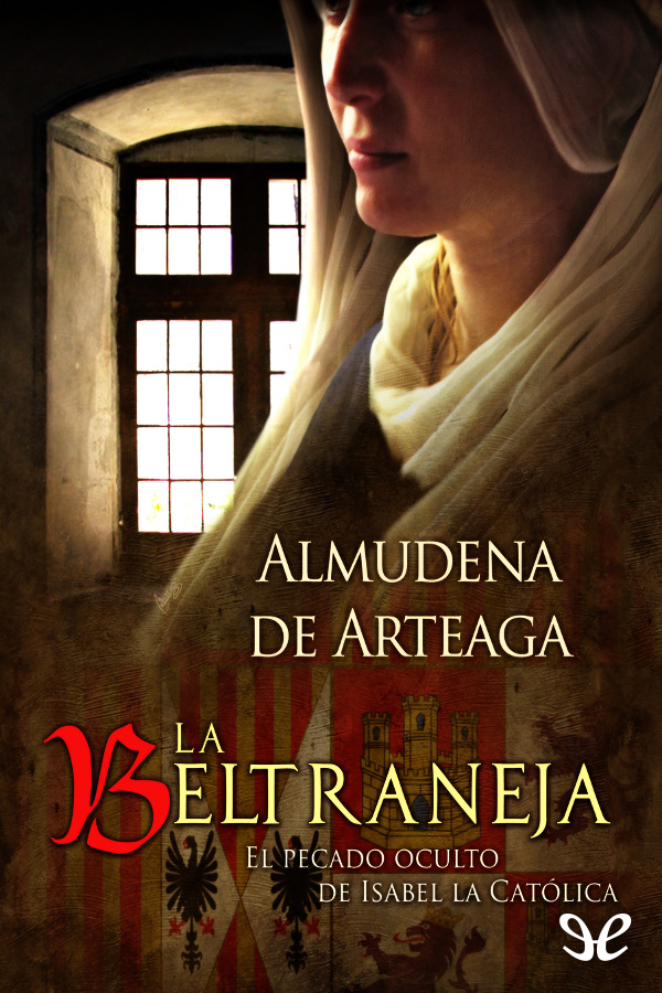 La Beltraneja. El pecado oculto de Isabel la Católica