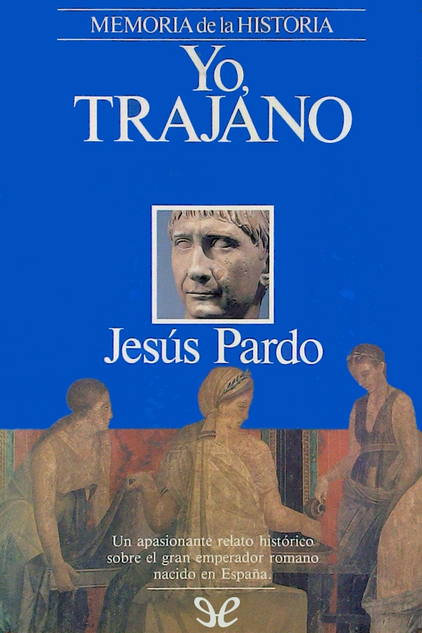 Yo, Marco Ulpio Trajano