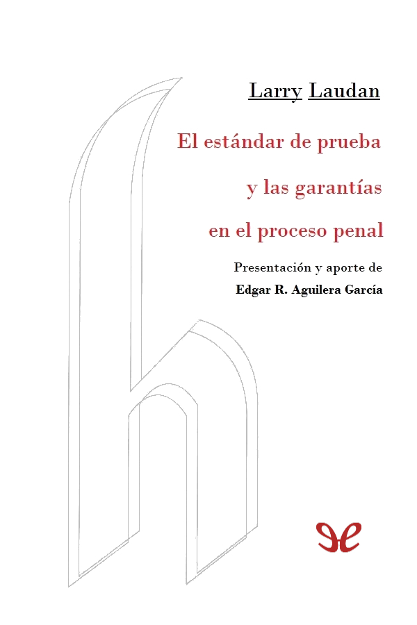 El estándar de prueba y las garantías en el proceso penal