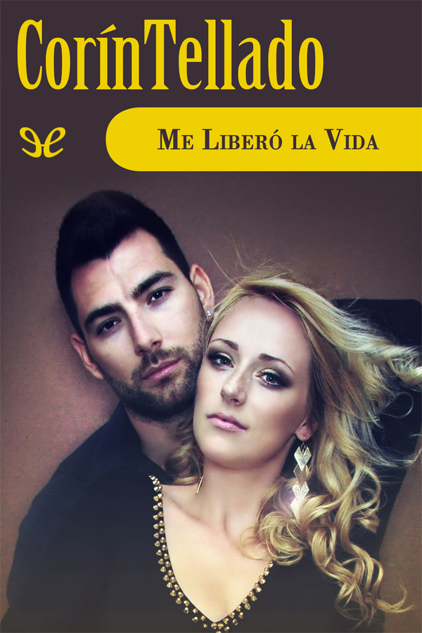 Me liberó la vida