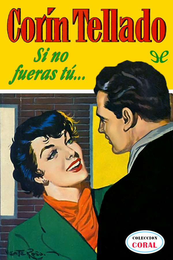Si no fueras tú...