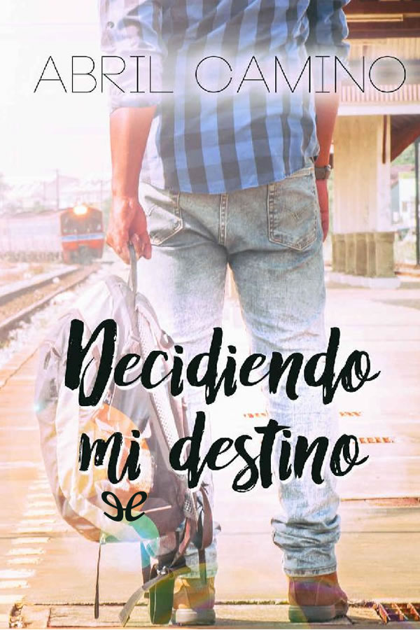 Decidiendo mi destino