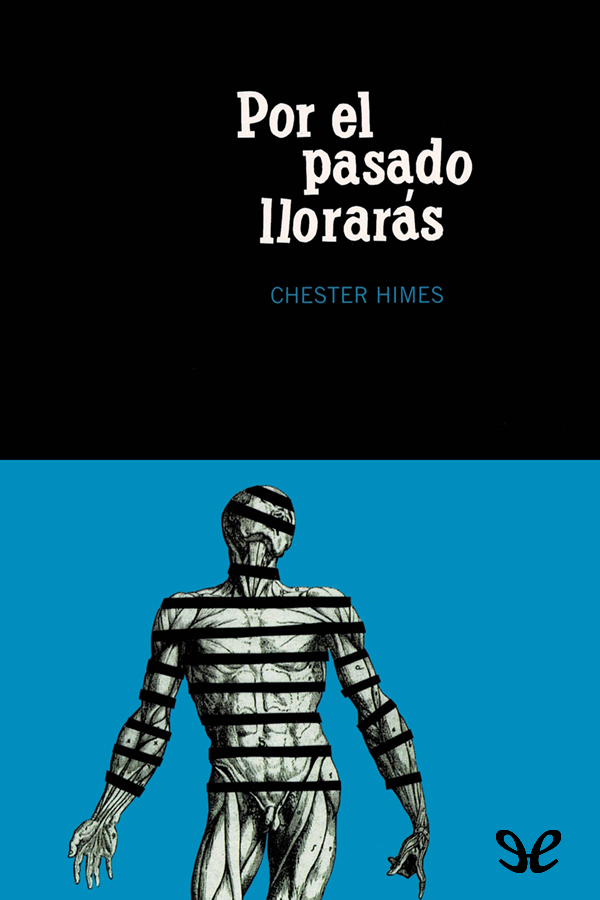 Por el pasado llorarás