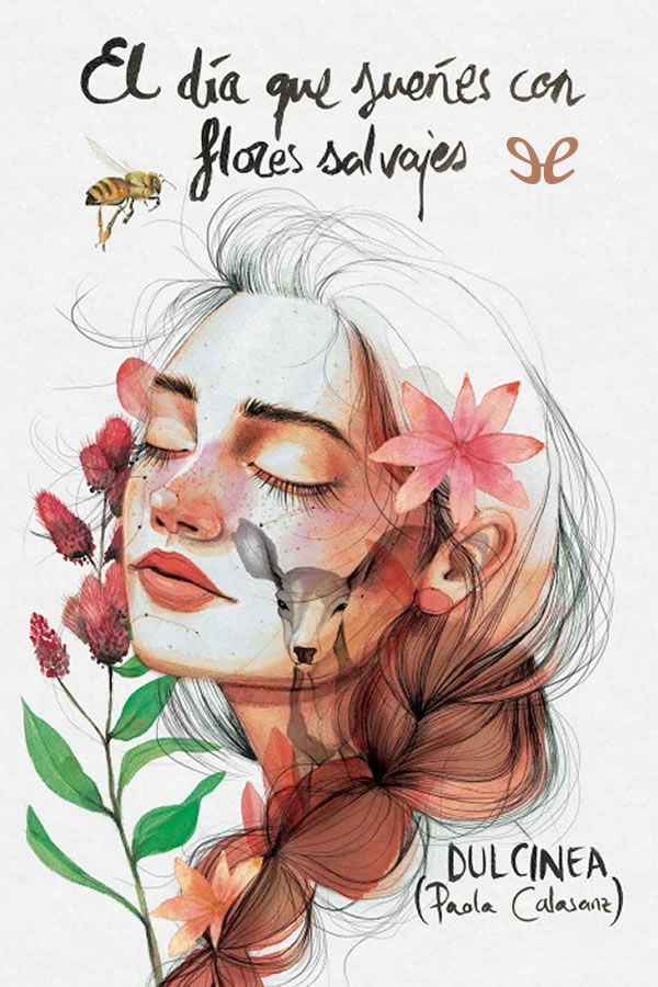 El día que sueñes con flores salvajes