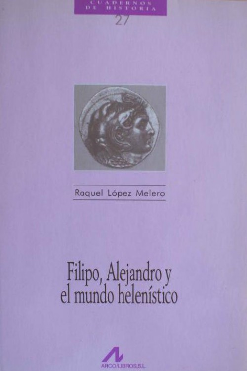 Filipo, Alejandro y el mundo helenístico