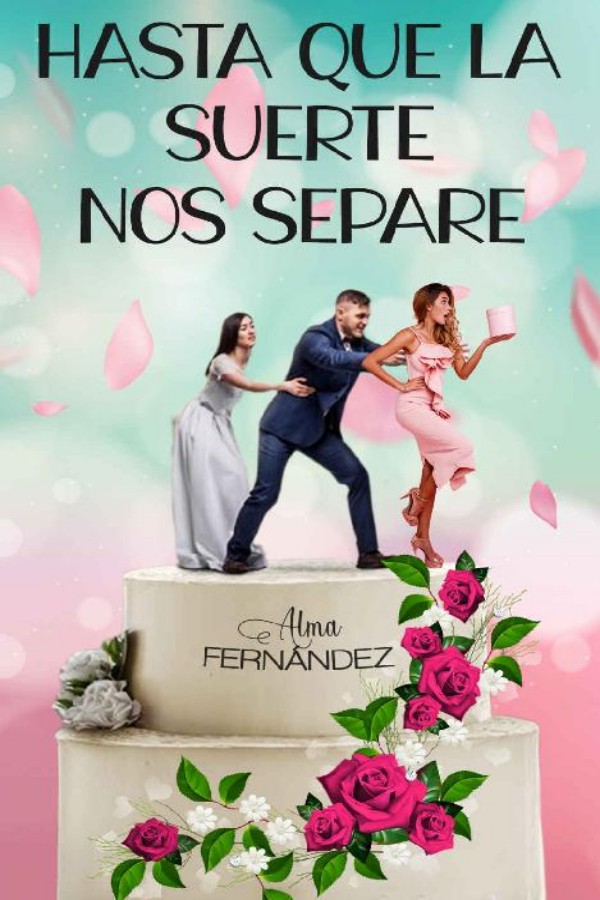 Hasta que la suerte nos separe