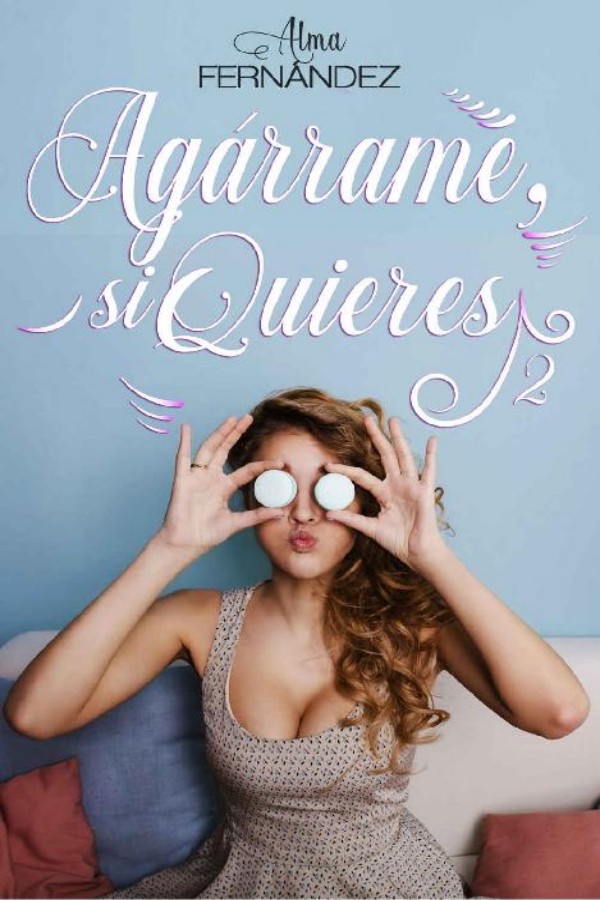 Agárrame, si quieres