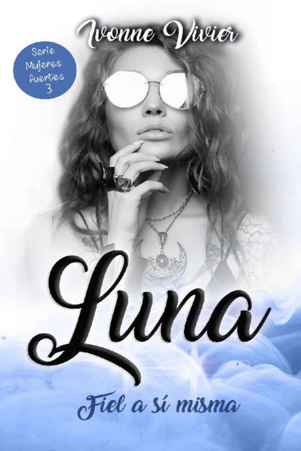 Luna. Fiel a sí misma